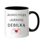 Kubek "Jesteś moim ulubionym Deb*lem"