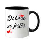 Kubek ,,Dobrze, że jesteś"