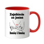 Kubek z dowolnym imieniem "Zajebiście że jesteś"