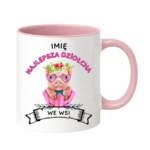 Kubek z dowolnym imieniem ,,Najlepsza Dziołcha we wsi"