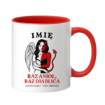 Kubek z dowolnym imieniem ,,Raz anioł, raz diablica''