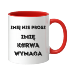 Kubek z dowolnym imieniem "Nie prosi"