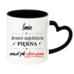 Kubek z dowolnym imieniem "Jesteś zajebiście piękna"