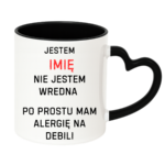 Kubek z dowolnym imieniem "Nie jestem wredna"