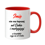 Kubek z dowolnym imieniem "Nie ma lepszej"