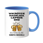 Kubek „Wkrótce nadejdą lepsze dni"