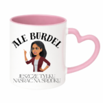 Kubek "Ale burdel"