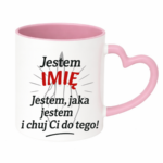 Kubek z dowolnym imieniem "Jestem jaka jestem"