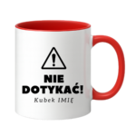 Kubek z dowolnym imieniem "Nie dotykać"