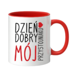 Kubek ,,Dzień Dobry Mój przystojniaku"