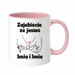 Kubek z dowolnym imieniem "Zajebiście że jesteś"