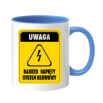 Kubek ,,Uwaga bardzo napięty system nerwowy"