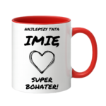 Kubek z dowolnym imieniem "Najlepszy tata"