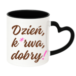 Kubek "Dzień ku*wa dobry"