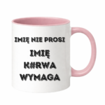 Kubek z dowolnym imieniem "Nie prosi"