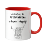 Kubek z dowolnym imieniem ,,Jak trafimy do psychiatryka"