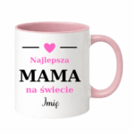 Kubek z dowolnym imieniem "Najlepsza mama na świecie"