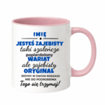 Kubek z dowolnym imieniem "Jesteś zajebisty"