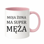 Kubek "Moja żona ma super męża"