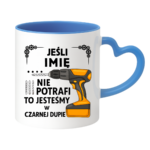 Kubek z dowolnym imieniem ,,Jeśli nie potrafi"