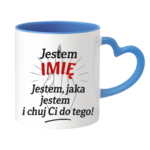 Kubek z dowolnym imieniem "Jestem jaka jestem"