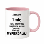 Kubek z dowolnym imieniem "Znam trzy magiczne słowa"