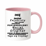 Kubek z dowolnym imieniem "Jesteś zajebisty, wariat"