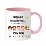 Kubek z dowolnym imieniem "Niby nie ma ideałów"