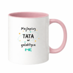 Kubek z dowolnym imieniem ,,Najlepszy Tata w Galaktyce''