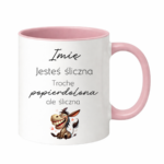 Kubek z dowolnym imieniem "Jesteś śliczna"