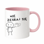 Kubek "Nie zesraj się"