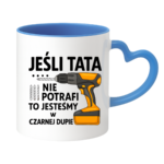 Kubek "Jeśli tata nie potrafi"