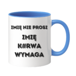 Kubek z dowolnym imieniem "Nie prosi"