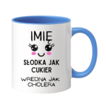 Kubek z dowolnym imieniem "Słodka jak cukier"