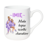 Kubek z dowolnym imieniem "Mała kopia wielki charakter"
