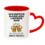 Kubek „Wkrótce nadejdą lepsze dni"