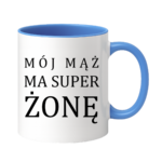 Kubek "Mój ma mąż ma super żonę"