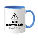 Kubek z dowolnym imieniem "Nie dotykać"