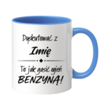 Kubek z dowolnym imieniem "Dyskutować z ... to jak gasić ogień benzyną"