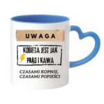Kubek "Uwaga kobieta jest jak prąd i kawa"