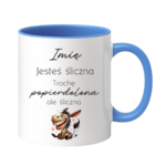 Kubek z dowolnym imieniem "Jesteś śliczna"