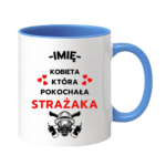 Kubek z dowolnym imieniem "Kobieta która pokochała strażaka"