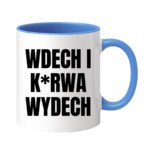 Kubek ,,Wdech i K*rwa wydech"