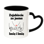 Kubek z dowolnym imieniem "Zajebiście że jesteś"