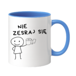 Kubek "Nie zesraj się"