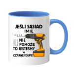 Kubek z dowolnym imieniem "Jeśli sąsiad nie pomoże"