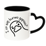 Kubek "I co się kurwa gapisz"