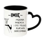 Kubek z dowolnym imieniem "Piękna, mądra, skromna"