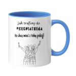 Kubek z dowolnym imieniem ,,Jak trafimy do psychiatryka"