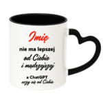 Kubek z dowolnym imieniem "Nie ma lepszej"